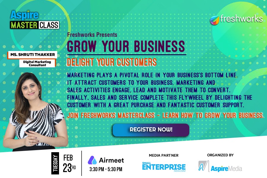 Freshworks Masterclass : Grow Your Business. Delight Your Customers.